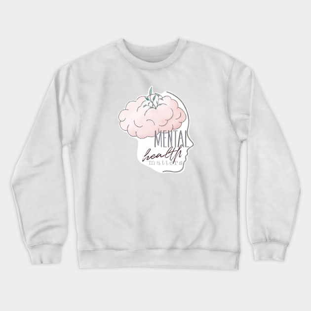 Mental Health Matters Crewneck Sweatshirt by The Dirty Palette